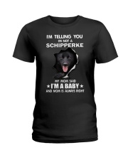 i'm telling you i'm not a schipperke Ladies T-Shirt thumbnail