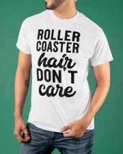 Roller Coaster Hair Don't Care Shirt Funny Sayings Roller Coaster T-Shirts For Fans Classic T-Shirt apparel-classic-tshirt-lifestyle-front-88