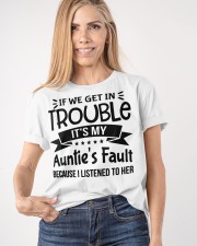 If We Get In Trouble It's My Aunt's Fault T-Shirt For Nice Nephew About Aunt Shirt Funny Classic T-Shirt apparel-classic-tshirt-lifestyle-front-100