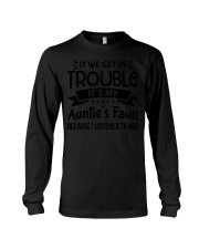 If We Get In Trouble It's My Aunt's Fault T-Shirt For Nice Nephew About Aunt Shirt Funny Long Sleeve Tee tile