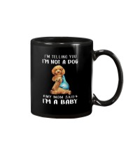 I'M TeLLING yOU i'm nOT A Dog My Mom Said I'M A Mug thumbnail