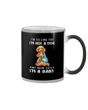 I'M TeLLING yOU i'm nOT A Dog My Mom Said I'M A Color Changing Mug thumbnail