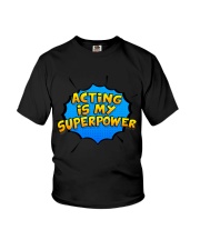 Acting Is My Superpower Shirt Acting Theater Actor T-Shirt Funny Birthday Gifts For Best Friend Youth T-Shirt tile