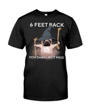 pug 6 feet back2 Classic T-Shirt front