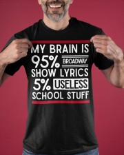 My Brain Is 95 Broadway Show Lyrics T-Shirt Funny Gifts For Broadway Lover Classic T-Shirt apparel-classic-tshirt-lifestyle-front-181