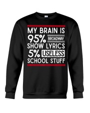 My Brain Is 95 Broadway Show Lyrics T-Shirt Funny Gifts For Broadway Lover Crewneck Sweatshirt tile