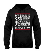 My Brain Is 95 Broadway Show Lyrics T-Shirt Funny Gifts For Broadway Lover Hooded Sweatshirt tile