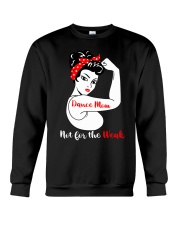 Dance Mom Not For The Weak T-Shirt Strong Woman Dance Mom Shirts Dance Teacher Gifts Crewneck Sweatshirt tile