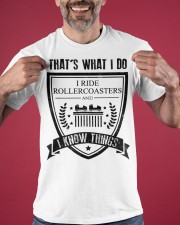 That's What I Do I Ride Roller Coasters I Know Things Shirt Gifts For Roller Coaster Fans Classic T-Shirt apparel-classic-tshirt-lifestyle-front-181
