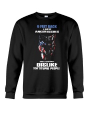 6 Feet Back I Have Anger Issues And feet back 1 Crewneck Sweatshirt thumbnail