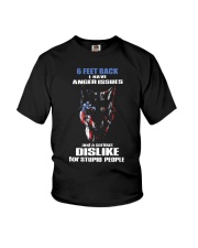 6 Feet Back I Have Anger Issues And feet back 1 Youth T-Shirt thumbnail