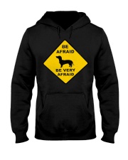 Be afreid be very afaid dachshund Hooded Sweatshirt thumbnail