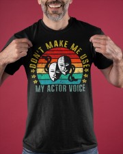 Don't Make Me Use My Actor Voice Shirt Voice Over Actors Funny Vintage Tees Best Gifts Classic T-Shirt apparel-classic-tshirt-lifestyle-front-181