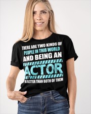 There Are Two Kinds Of People In This World And Being An Actor T-Shirt Funny Shirt Sayings Classic T-Shirt apparel-classic-tshirt-lifestyle-front-100