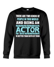 There Are Two Kinds Of People In This World And Being An Actor T-Shirt Funny Shirt Sayings Crewneck Sweatshirt tile