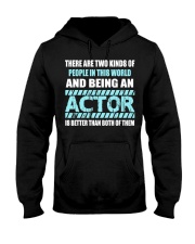 There Are Two Kinds Of People In This World And Being An Actor T-Shirt Funny Shirt Sayings Hooded Sweatshirt tile