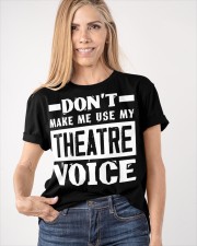 Don't Make Me Use My Theatre Voice Shirt Funny Musical Coach T-Shirt 2021 Ideas Classic T-Shirt apparel-classic-tshirt-lifestyle-front-100