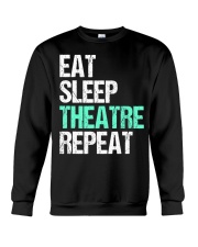 Eat Sleep Theater Repeat T-Shirt Acting In Musical Theatre Actor Shirts Xmas Gifts For Her Crewneck Sweatshirt tile