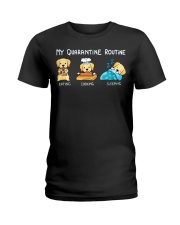 My Quarantine Routine Labrador Retriever3 Ladies T-Shirt thumbnail