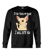 If you touch my phne i will bite you Crewneck Sweatshirt thumbnail