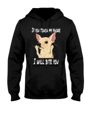 If you touch my phne i will bite you Hooded Sweatshirt thumbnail