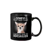 Whew That Was Close I Almost Had To Chihuahua Mug thumbnail