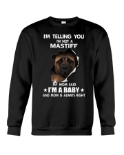 i'm telling you i'm not a mastiff Crewneck Sweatshirt thumbnail