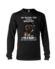 i'm telling you i'm not a mastiff Long Sleeve Tee thumbnail