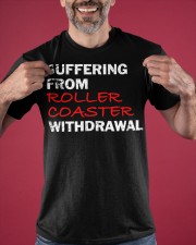 Suffering From Roller Coaster Withdrawal Shirt Funny Sayings Related Roller Coaster Merch Classic T-Shirt apparel-classic-tshirt-lifestyle-front-181