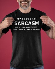 My Level Of Sarcasm Has Got To The Point Shirt Sarcastic Quotes T-Shirts Clothing Classic T-Shirt apparel-classic-tshirt-lifestyle-front-181