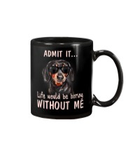 dachshund admit it life would be boring without me Mug thumbnail
