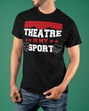 Theatre Is My Sport Shirt Cute Actress Humor Clothing Great Gifts For Coworkers Classic T-Shirt apparel-classic-tshirt-lifestyle-front-88