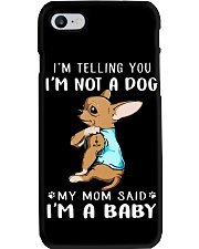 I'm Telling You I'M Not A Dog My Mom chihuahua Phone Case thumbnail