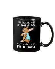 I'm Telling You I'M Not A Dog My Mom chihuahua Mug thumbnail