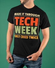Made It Through Tech Week Cried Twice T-Shirt Funny Gifts For Actors Classic T-Shirt apparel-classic-tshirt-lifestyle-front-88