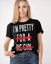 I'm Pretty For A Big Girl Shirt Funny T-Shirt Quotes Gifts For Sister Classic T-Shirt apparel-classic-tshirt-lifestyle-front-100