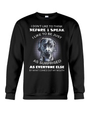 I Don'T Like To Think Before I Speak Great Dane Crewneck Sweatshirt thumbnail