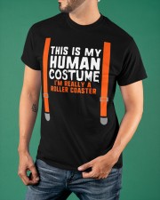 This My Human Costume I'm Really A Roller Coaster Shirt Gifts For Roller Coaster Lovers Classic T-Shirt apparel-classic-tshirt-lifestyle-front-88