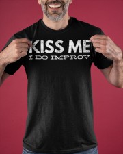 Kiss Me I Do The Improv Shirt Funny Improv Sayings Actor Theater Themed Gift Classic T-Shirt apparel-classic-tshirt-lifestyle-front-181