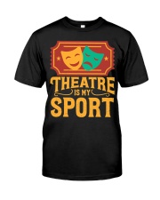 Theatre Is My Sport Old Retro Shirt Graduation Gifts For Theatre Students Classic T-Shirt front