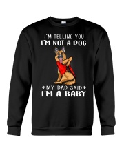 German Shepherd I'm Telling You I'm Not A Dog Crewneck Sweatshirt thumbnail