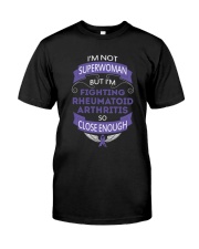 Fighting Rheumatoid Arthritis Tee Classic T-Shirt front