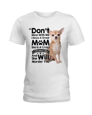 My Chihuahua will Murder You Ladies T-Shirt thumbnail