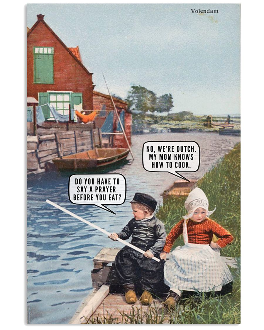 WE ARE DUTCH VINTAGE POSTER DO YOU HAVE TO PRAY 11x17 Poster