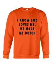 I KNOW GOD LOVES ME HE MADE ME DUTCH Crewneck Sweatshirt tile