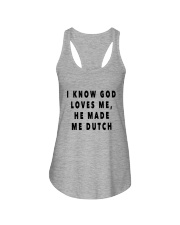 I KNOW GOD LOVES ME HE MADE ME DUTCH Ladies Flowy Tank tile