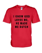 I KNOW GOD LOVES ME HE MADE ME DUTCH V-Neck T-Shirt tile