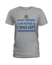 IN MY DEFENSE I AM DUTCH AND I WAS LEFT Ladies T-Shirt tile