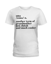 OMA ANOTHER TERM OF GRANDMOTHER JUST DUTCH Ladies T-Shirt thumbnail