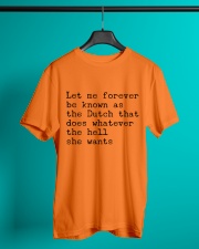 LET ME FOREVER BE KNOWN AS THE DUTCH THAT DOES Classic T-Shirt lifestyle-mens-crewneck-front-3